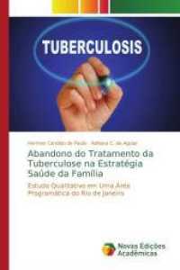 Abandono do Tratamento da Tuberculose na Estratégia Saúde da Família : Estudo Qualitativo em Uma Área Programática do Rio de Janeiro （2015. 104 S. 220 mm）