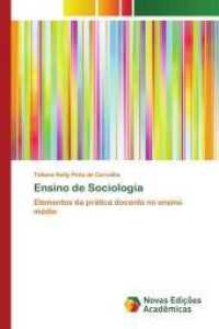Ensino de Sociologia : Elementos da prática docente no ensino médio （2016. 192 S. 220 mm）