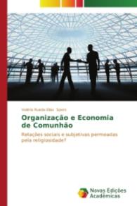 Organização e Economia de Comunhão : Relações sociais e subjetivas permeadas pela religiosidade? （2014. 196 S. 220 mm）