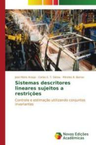Sistemas descritores lineares sujeitos a restrições : Controle e estimação utilizando conjuntos invariantes （2015. 84 S. 220 mm）