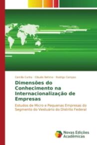 Dimensões do Conhecimento na Internacionalização de Empresas : Estudos de Micro e Pequenas Empresas do Segmento do Vestuário do Distrito Federal （2015. 116 S. 220 mm）