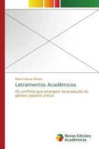 Letramentos Acadêmicos : Os conflitos que emergem da produção do gênero resenha crítica （2015. 272 S. 220 mm）