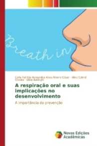 A respiração oral e suas implicações no desenvolvimento : A importância da prevenção （2017. 68 S. 220 mm）