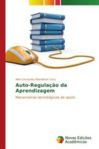 Auto-Regulação da Aprendizagem : Mecanismos tecnológicos de apoio （2015. 128 S. 220 mm）