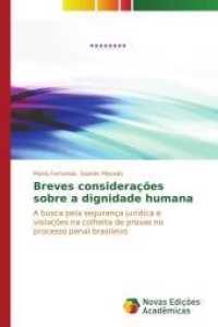 Breves considerações sobre a dignidade humana : A busca pela segurança jurídica e violações na colheita de provas no processo penal brasileiro （2014. 88 S. 220 mm）