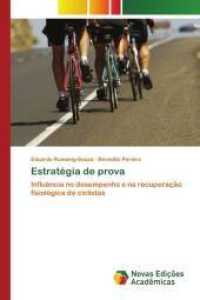 Estratégia de prova : Influência no desempenho e na recuperação fisiológica de ciclistas （2015. 120 S. 220 mm）