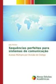 Sequências perfeitas para sistemas de comunicação : Acesso Múltiplo por Divisão de Código （2015. 332 S. 220 mm）