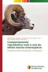 Comportamento reprodutivo com o uso do efeito macho interespécie : Comportamento reprodutivo interespecie （2015. 100 S. 220 mm）