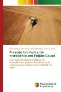Fixação biológica de nitrogênio em Feijão-Caupi : Avaliação da fixação biológica de nitrogênio em plantios tecnificados de Feijão-Caupi na Região Centro-Oeste do （2015. 68 S. 220 mm）