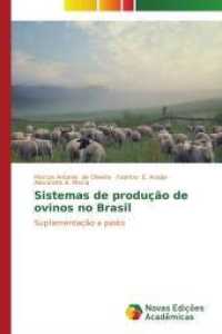 Sistemas de produção de ovinos no Brasil : Suplementação a pasto （2015. 104 S. 220 mm）