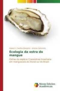 Ecologia da ostra do mangue : Ostras da espécie Crassostrea brasiliana em manguezais do litoral sul do Brasil （2015. 192 S. 220 mm）