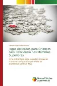 Jogos Aplicados para Crianças com Deficiência nos Membros Superiores : Uma estratégia para suportar interação humano-computador por meio do dispositivo vestível Myo （2017. 156 S. 220 mm）