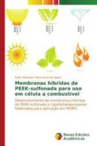 Membranas híbridas de PEEK-sulfonada para uso em célula a combustível : Desenvolvimento de membranas híbridas de PEEK-sulfonada e copolisilsesquioxanos fosfonados para aplicação em PEMFC （2015. 108 S. 220 mm）
