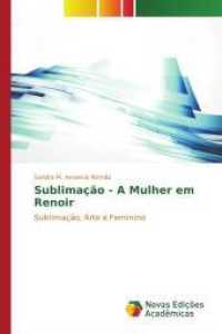 Sublimação - A Mulher em Renoir : Sublimação, Arte e Feminino （2015. 96 S. 220 mm）