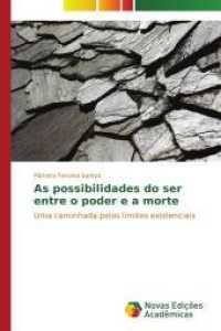 As possibilidades do ser entre o poder e a morte : Uma caminhada pelos limites existenciais （2015. 100 S. 220 mm）