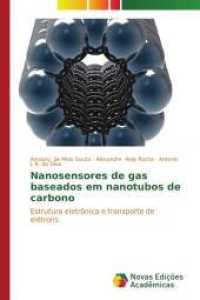 Nanosensores de gas baseados em nanotubos de carbono : Estrutura eletrônica e transporte de elétrons （2015. 116 S. 220 mm）