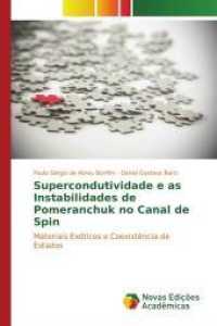 Supercondutividade e as Instabilidades de Pomeranchuk no Canal de Spin : Materiais Exóticos e Coexistência de Estados （2015. 68 S. 220 mm）