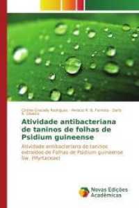 Atividade antibacteriana de taninos de folhas de Psidium guineense : Atividade antibacteriana de taninos extraídos de Folhas de Psidium guineense Sw. (Myrtaceae) （2015. 68 S. 220 mm）