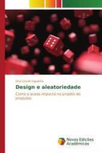Design e aleatoriedade : Como o acaso impacta no projeto de produtos （2015. 136 S. 220 mm）