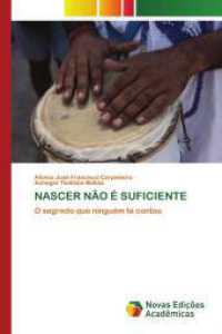 NASCER NÃO É SUFICIENTE : O segredo que ninguém te contou （2025. 156 S. 220 mm）