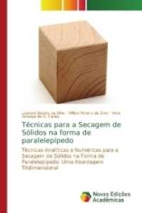 Técnicas para a Secagem de Sólidos na forma de paralelepípedo : Técnicas Analíticas e Numéricas para a Secagem de Sólidos na Forma de Paralelepípedo: Uma Abordagem Tridimensional （2017. 264 S. 220 mm）