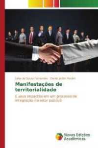 Manifestações de territorialidade : E seus impactos em um processo de integração no setor público （2015. 156 S. 220 mm）