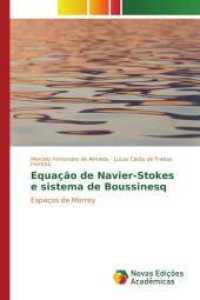 Equação de Navier-Stokes e sistema de Boussinesq : Espaços de Morrey （2015. 144 S. 220 mm）
