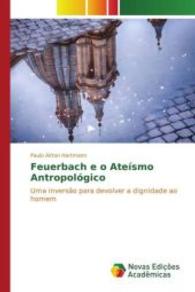 Feuerbach e o Ateísmo Antropológico （2015. 92 S. 220 mm）