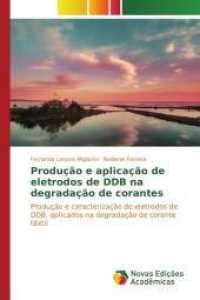 Produção e aplicação de eletrodos de DDB na degradação de corantes : Produção e caracterização de eletrodos de DDB, aplicados na degradação de corante têxtil （2015. 124 S. 220 mm）