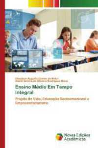Ensino Médio Em Tempo Integral : Projeto de Vida, Educação Socioemocional e Empreendedorismo （2025. 176 S. 220 mm）