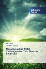 Nanocrystalline Metal Chalcogenides Thin Films for Solar Cell （2015. 212 S. 220 mm）