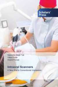 Intraoral Scanners : A New Era to Conventional Impression （2025. 80 S. 220 mm）