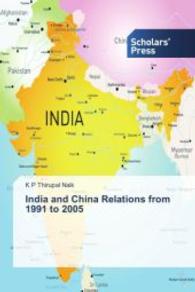 India and China Relations from 1991 to 2005 （2015. 272 S. 220 mm）