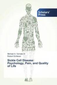Sickle Cell Disease: Psychology, Pain, and Quality of Life （2015. 132 S. 220 mm）