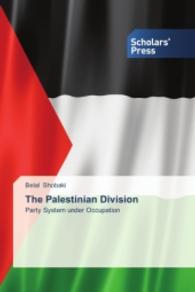 The Palestinian Division : Party System under Occupation （2015. 252 S. 220 mm）