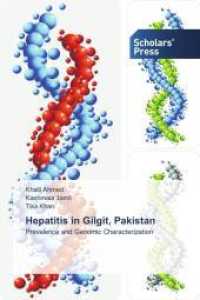 Hepatitis in Gilgit, Pakistan : Prevalence and Genomic Characterization （2015. 144 S. 220 mm）