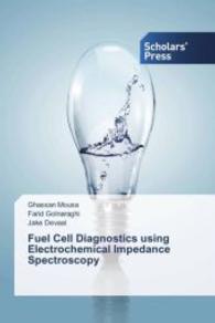 Fuel Cell Diagnostics using Electrochemical Impedance Spectroscopy （2015. 140 S. 220 mm）