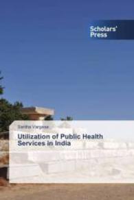 Utilization of Public Health Services in India （2015. 128 S. 220 mm）