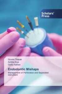 Endodontic Mishaps : Management of Perforation and Separated instrument （2021. 80 S. 220 mm）