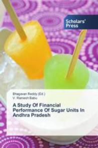 A Study Of Financial Performance Of Sugar Units In Andhra Pradesh （2015. 336 S. 220 mm）