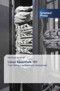 Linux Essentials 101 : From Definition to Distribution Development （2025. 128 S. 220 mm）