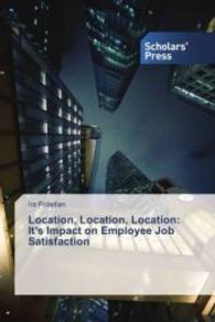 Location, Location, Location: It's Impact on Employee Job Satisfaction （2015. 128 S. 220 mm）