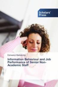 Information Behaviour and Job Performance of Senior Non-Academic Staff （2015. 144 S. 220 mm）