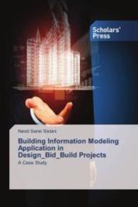 Building Information Modeling Application in Design_Bid_Build Projects : A Case Study （2015. 104 S. 220 mm）