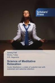 Science of Meditative Relaxation : Cyclic Meditation: a state of wakeful rest with sustained and selective attention （2015. 400 S. 220 mm）