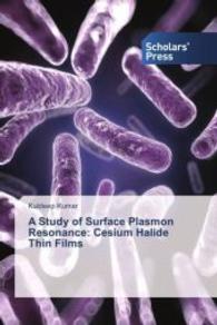 A Study of Surface Plasmon Resonance: Cesium Halide Thin Films （2015. 104 S. 220 mm）