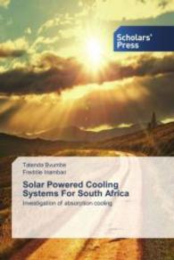 Solar Powered Cooling Systems For South Africa : Investigation of absorption cooling （2015. 208 S. 220 mm）