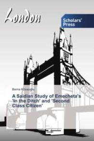 A Saidian Study of Emecheta's 'In the Ditch' and 'Second Class Citizen' （2015. 168 S. 220 mm）