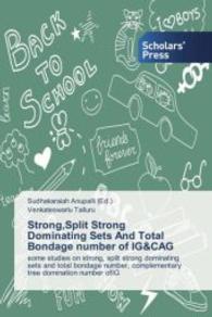 Strong,Split Strong Dominating Sets And Total Bondage number of IG&CAG : some studies on strong, split strong dominating sets and total bondage number, complementary tree domination number ofIG （2015. 96 S. 220 mm）