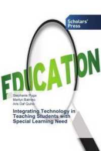 Integrating Technology in Teaching Students with Special Learning Need （2018. 56 S. 220 mm）
